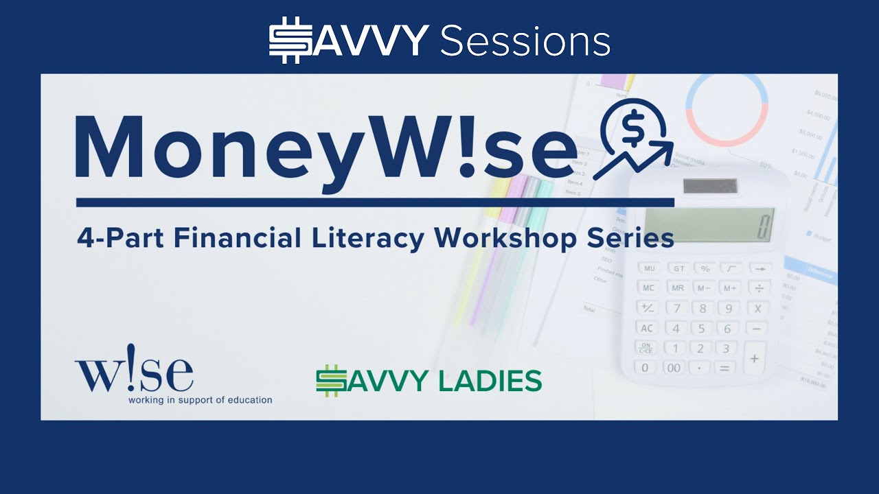 MoneyW!se Financial Literacy Workshop Part 1: Your Money & Goal Setting | Savvy Ladies x W!se