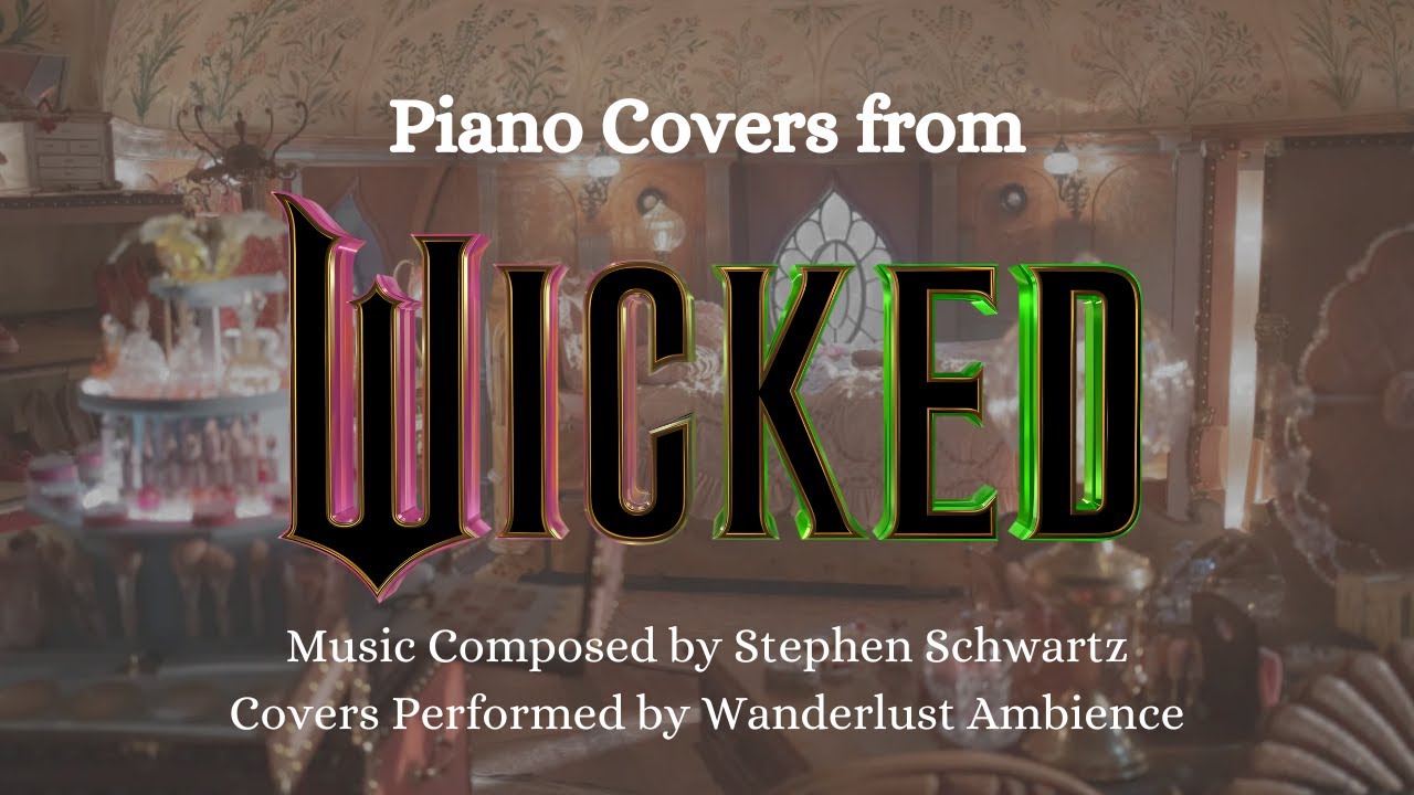Wicked (2024) Piano Medley Cover | Piano Covers of Soundtrack by Stephen Schwartz