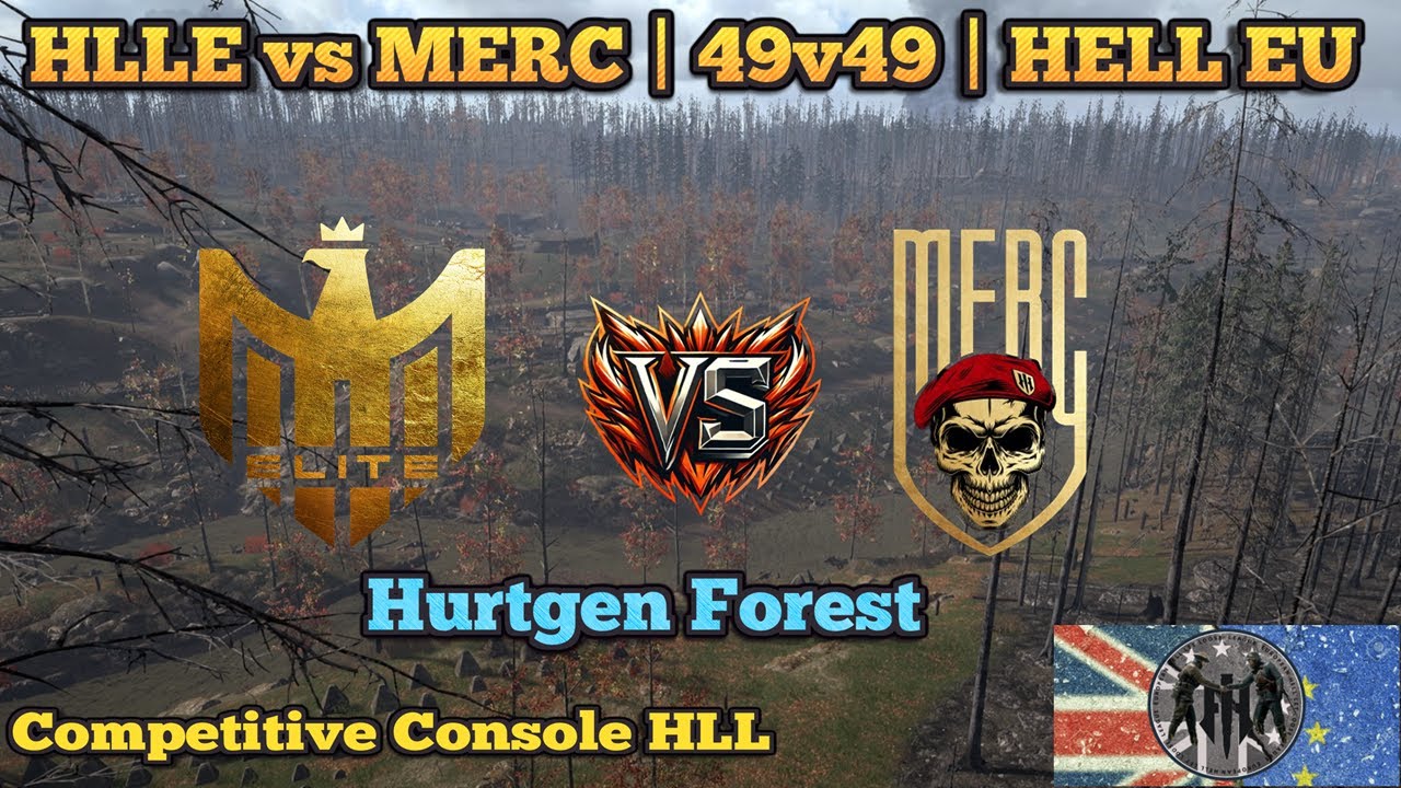 Hell Let Loose - HLLE vs MERC - Hurtgen Forest North Pass - HELL EU - 49s - Competitive Console