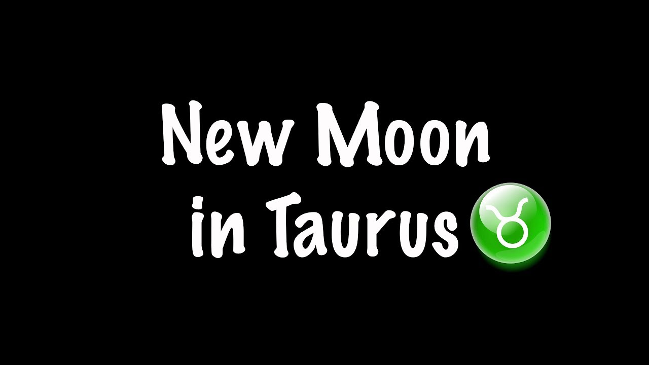 New Moon in Taurus May 15, 2018 | Gregory Scott Astrology