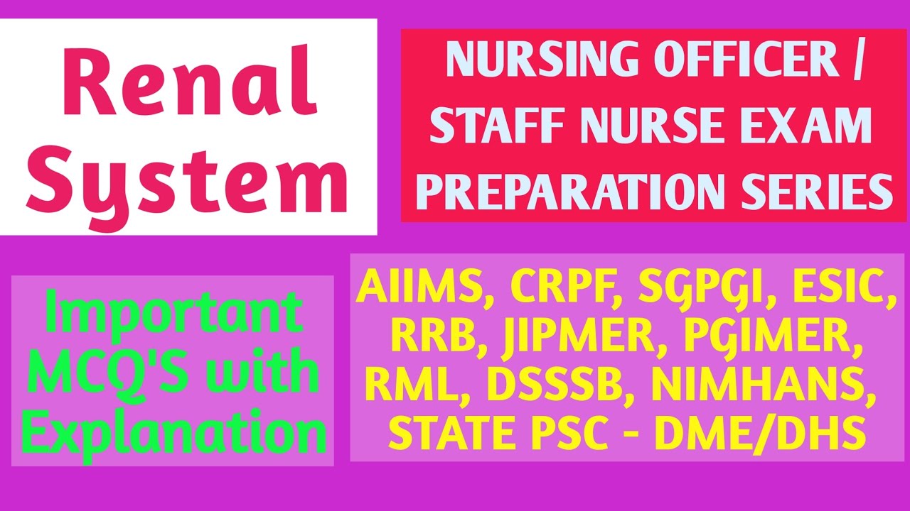 Renal System Nursing  Officer  and Staff Nurse Exam Preparation MCQ AIIMS Kerala PSC CRPF ESIC RRB