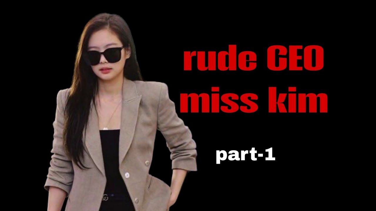 Rude CEO Kim and employ Lisa. Part -1 #jenlisa #fanfiction #story