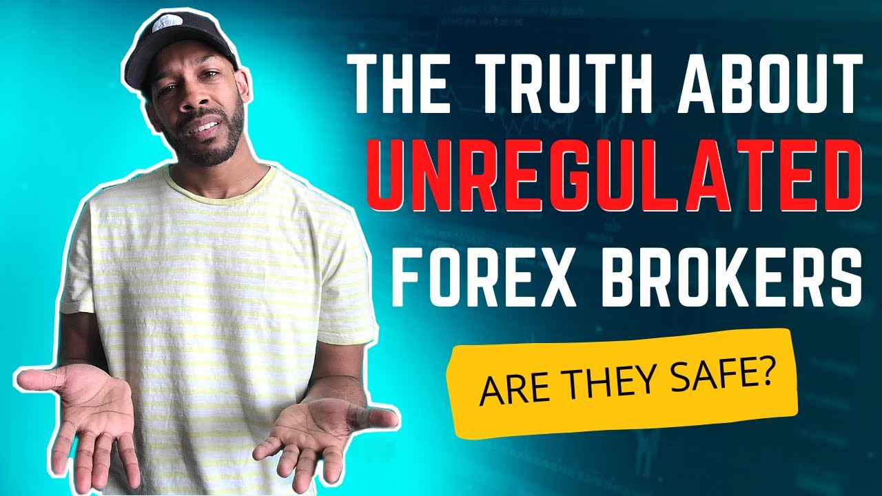 Unregulated Forex Brokers - Should You Use Them?