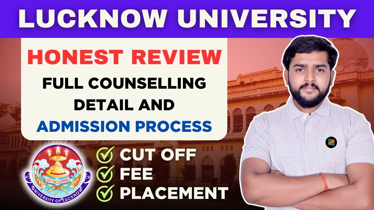 Lucknow university Honest review |Admission process, placement & fees B.tech from Lucknow university