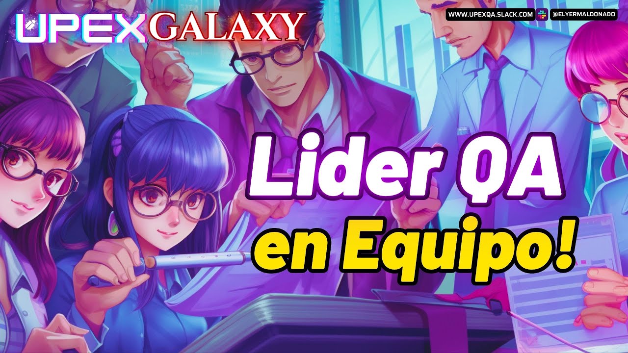 🔷Q5: &iquest;C&oacute;mo el L&iacute;der QA puede colaborar con el Team de Desarrollo?🧪 (Skills y Consejos) | UPEX Galaxy