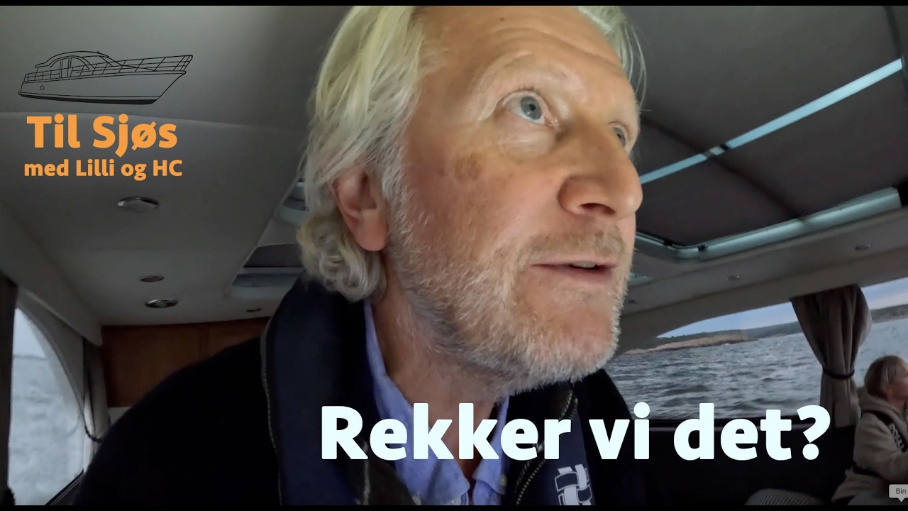 🛥️ Rekker vi hjem før stormen? 😱 sikkerhet, navigasjon og nattmodus |Til Sjøs med Lilli og HC, ep 48