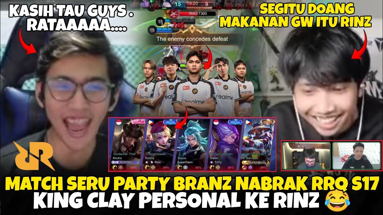 MATCH SERU ROSTER RRQ HOSHI S17 NABRAK PARTY BRANZ 😱 CLAY PERSONAL KE RINZ 😂 | MLBB