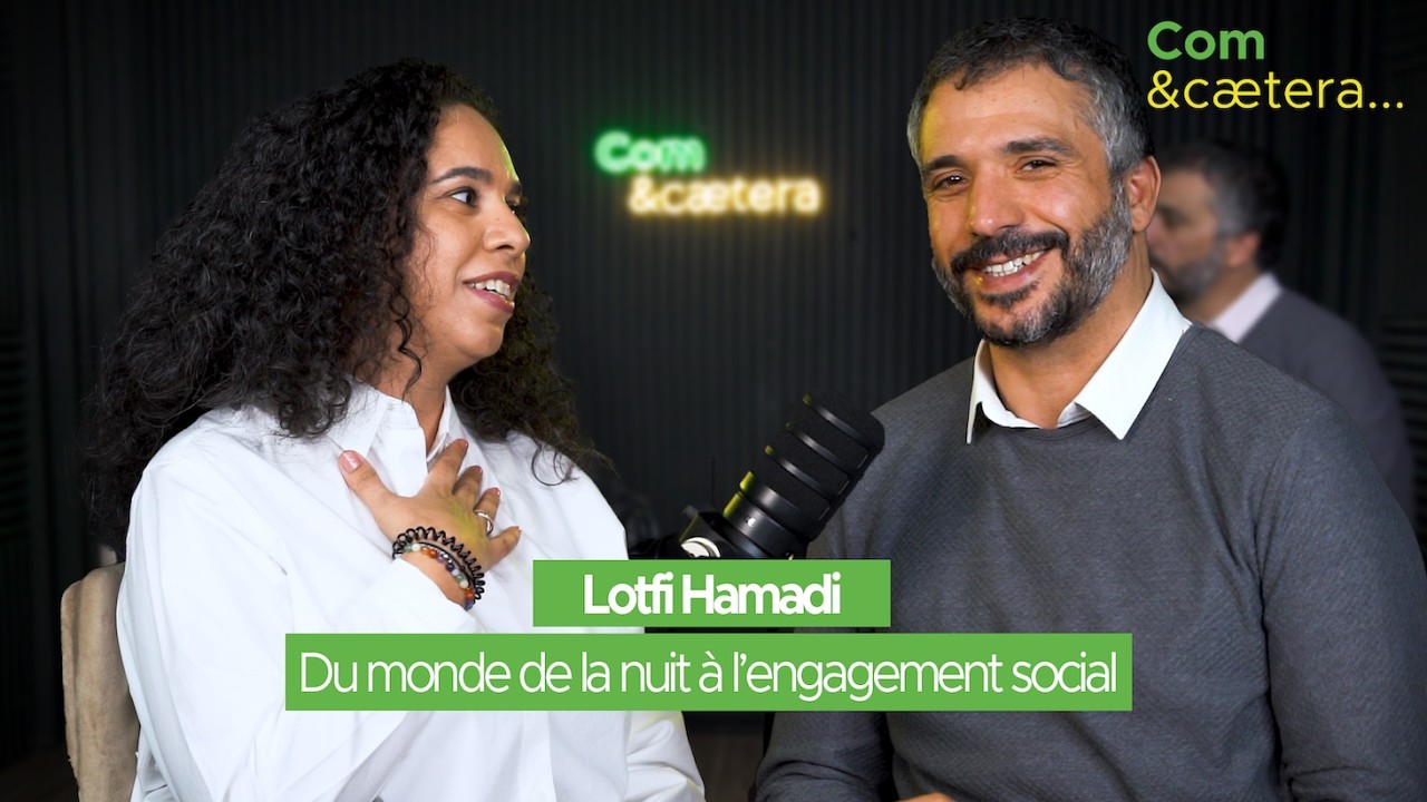 🎙️Com & caetera –Épisode #4 Lotfi Hamadi, De manager de boîte de nuit à entrepreneur social engagé