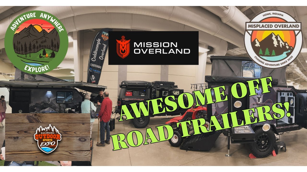 MISSION OVERLAND Tour of brand new off road trailers at the Kalamazoo Outdoor Sports Expo!