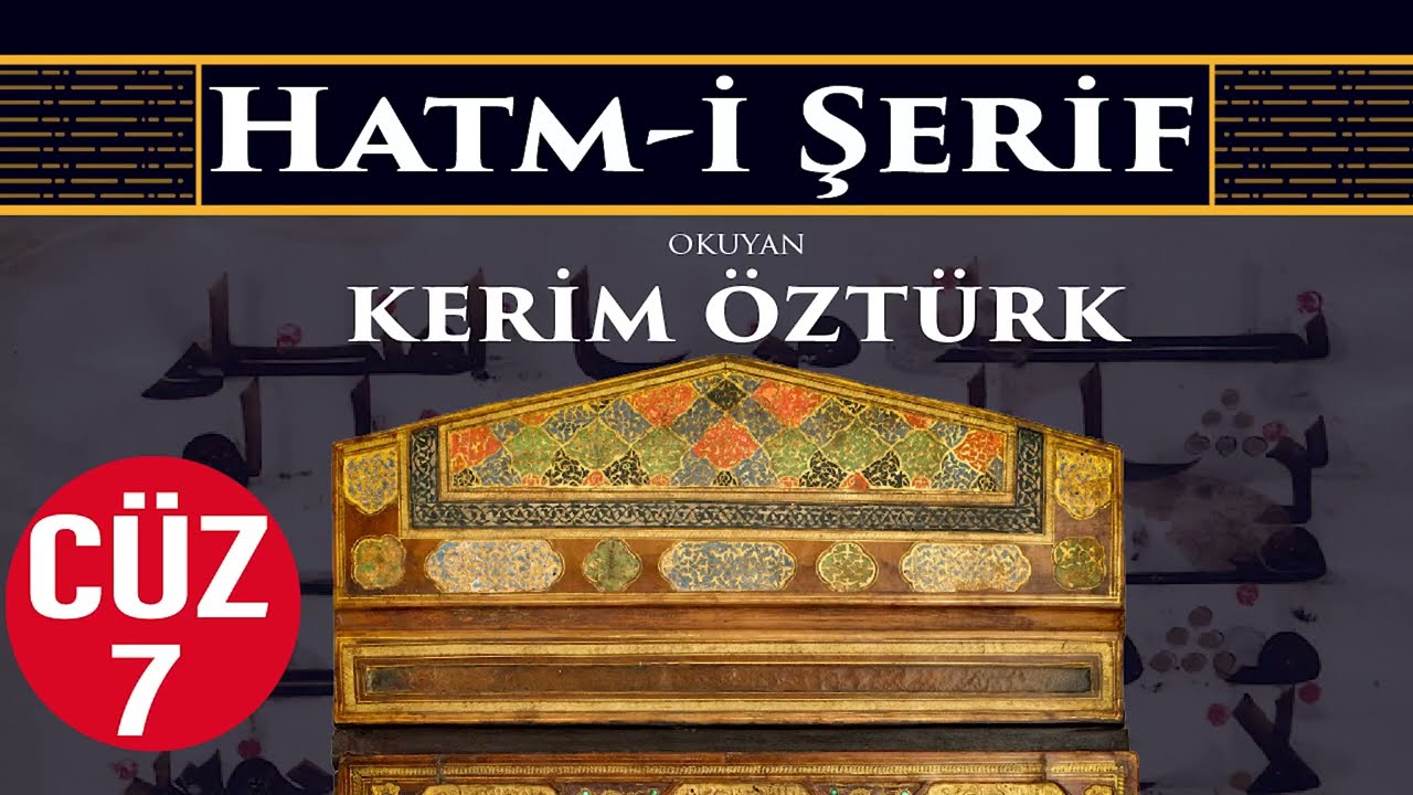 Kur'an-ı Kerim | Hatm-i Şerif |  7.CÜZ | KERİM ÖZTÜRK
