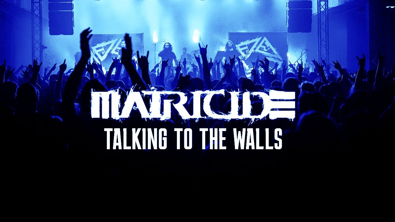 MATRICIDE - Talking to the Walls (Official Music Video)