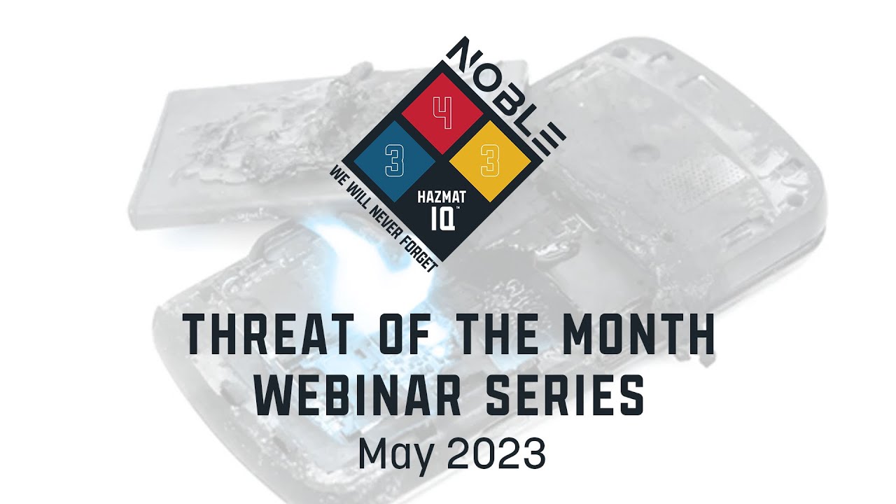 Threat of the Month: Lithium Ion Battery Response - May 2023
