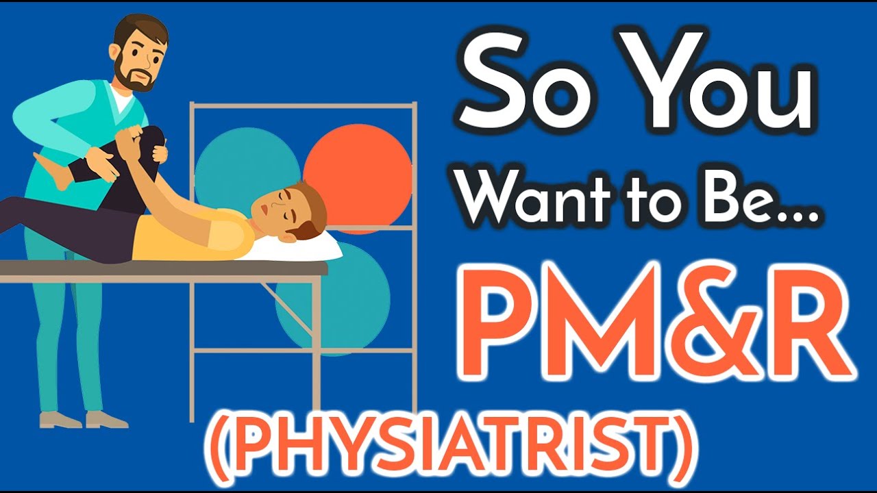 So You Want to Be a PHYSIATRIST (PM&R) [Ep. 26]