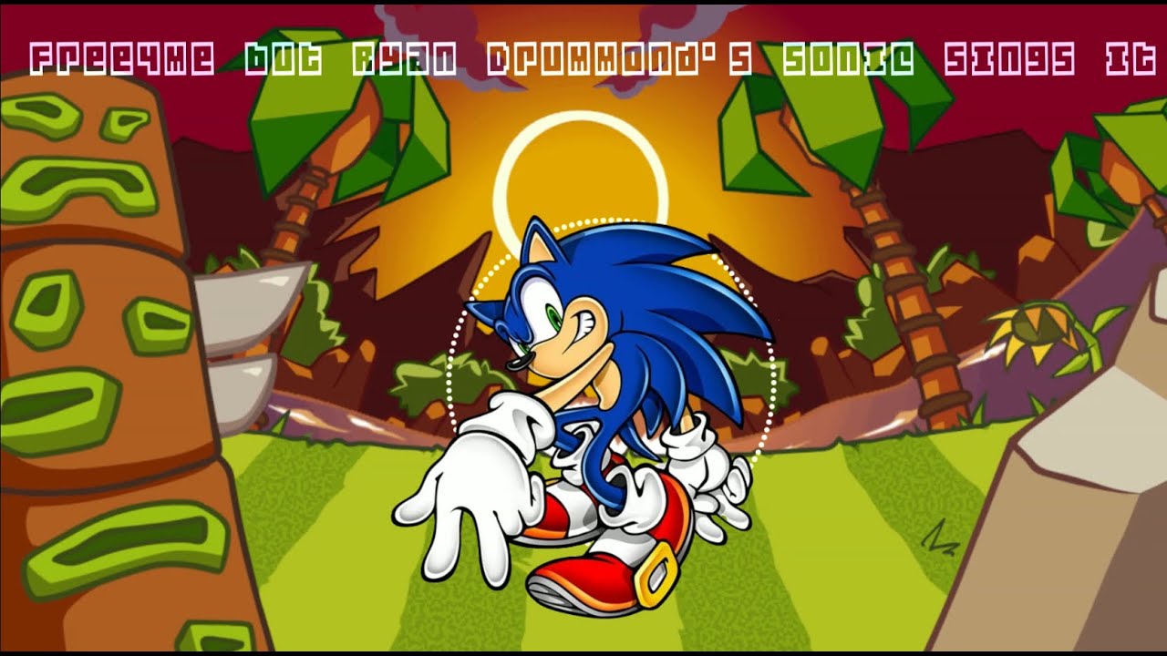 Free4me vocals but Ryan Drummond's sonic sings it