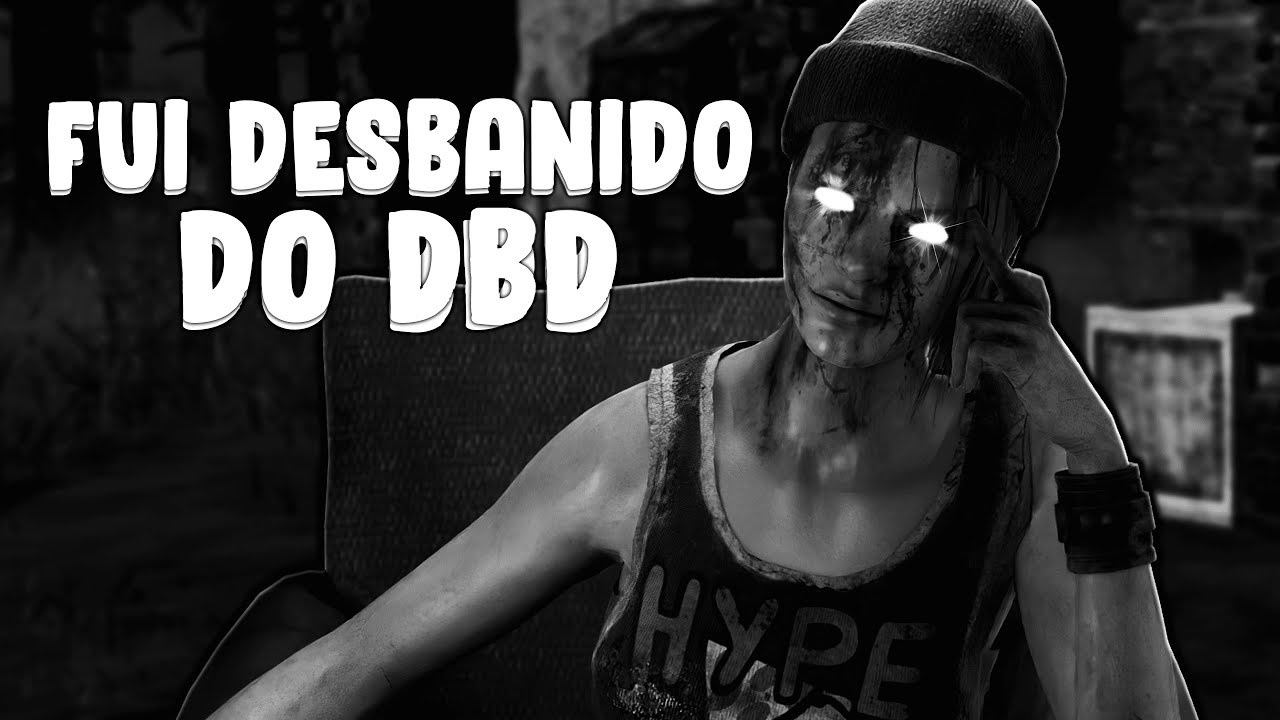 FUI DESBANIDO DO DBD | Dead by Daylight