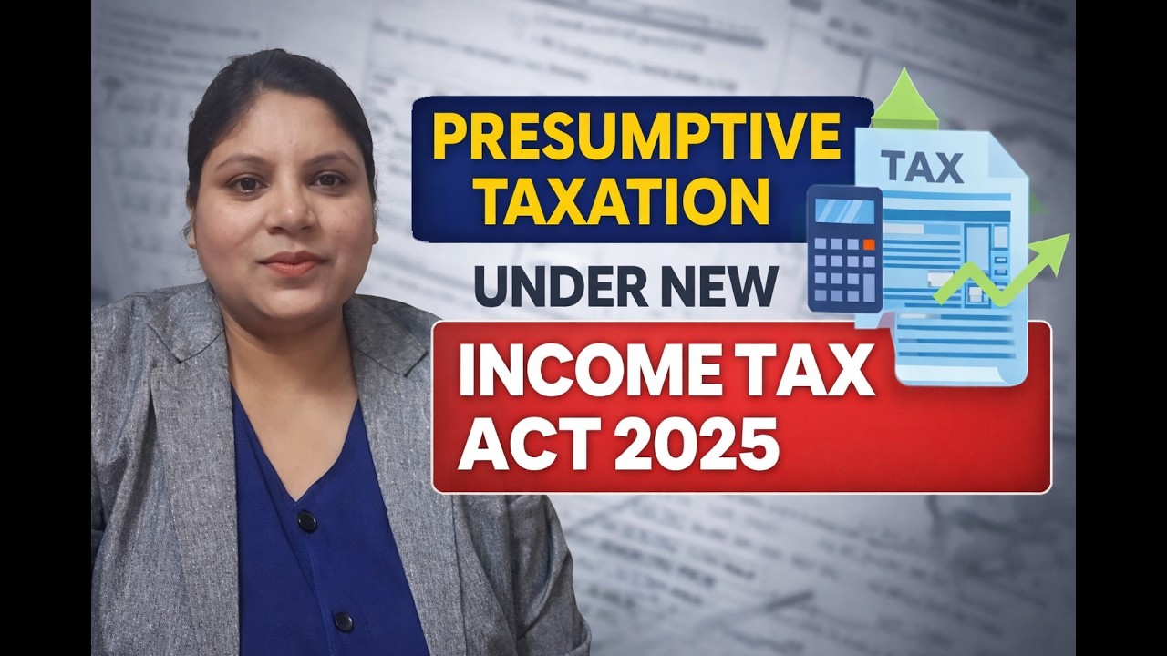 Presumptive Taxation Under New Income Tax Act 2025 | Section 58 Explained | 44AD vs New Law