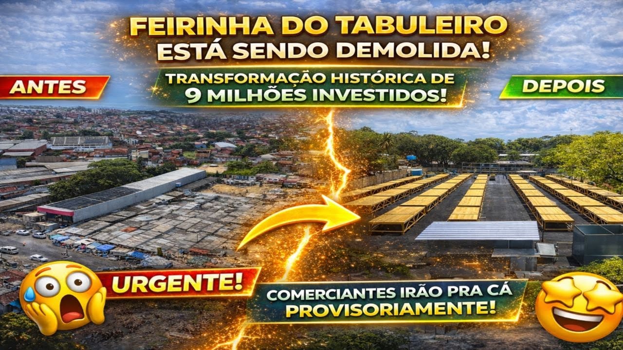 FEIRINHA DO TABULEIRO ESTÁ SENDO DESTRUÍDA! VEM AÍ A NOVA FEIRINHA DO TABULEIRO! OBRAS JÁ COMEÇARAM 
