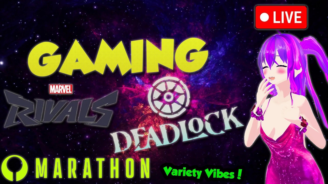 LIVE🔴 WE BACK🎉 MARVEL RIVALS + MARATHON + Deadlock ✅ GAMING 🦸‍♀️ Variety🎉 Anime! 🦸‍♂️ VTuber 🎮 #1282
