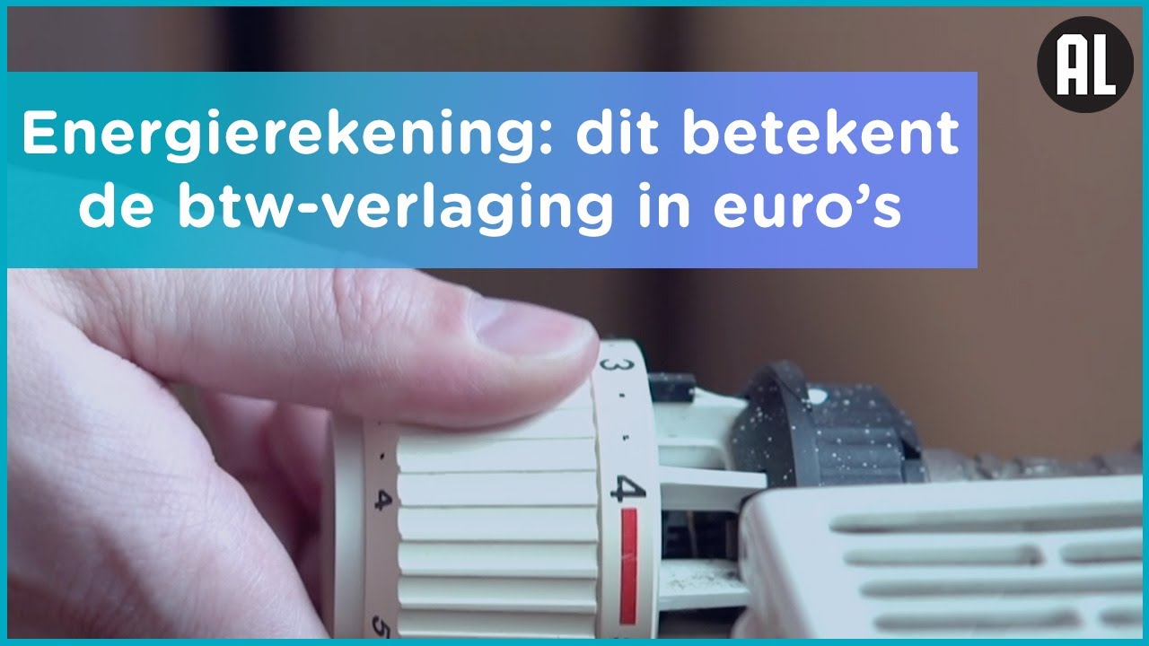 Kabinet verlaagt btw: zoveel bespaar jij op je energierekening