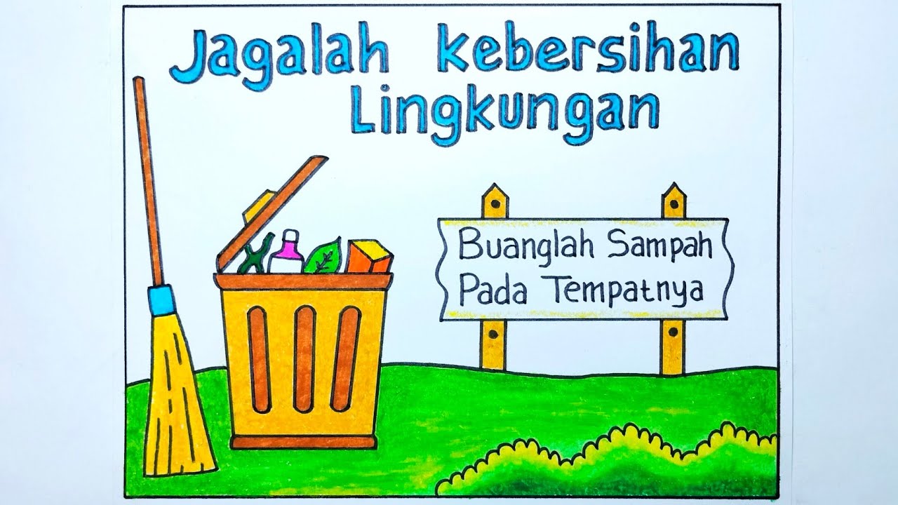 Cara membuat poster kebersihan lingkungan yang mudah - Poster kebersihan lingkungan