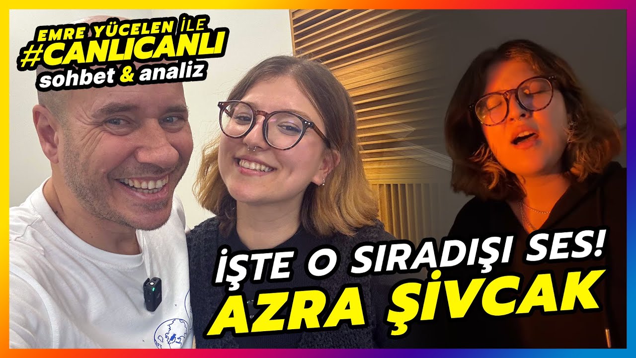 İŞTE O SIRADIŞI SES ! Azra Şivcak - Emre Yücelen ile #CanlıCanlı Ses Analizi ve Sohbet