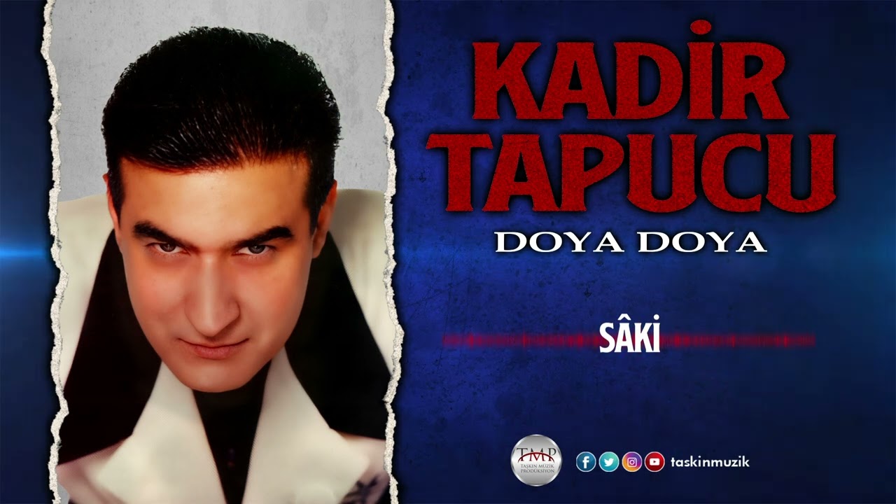 Kadir Tapucu -  Sâki  | Official Audio