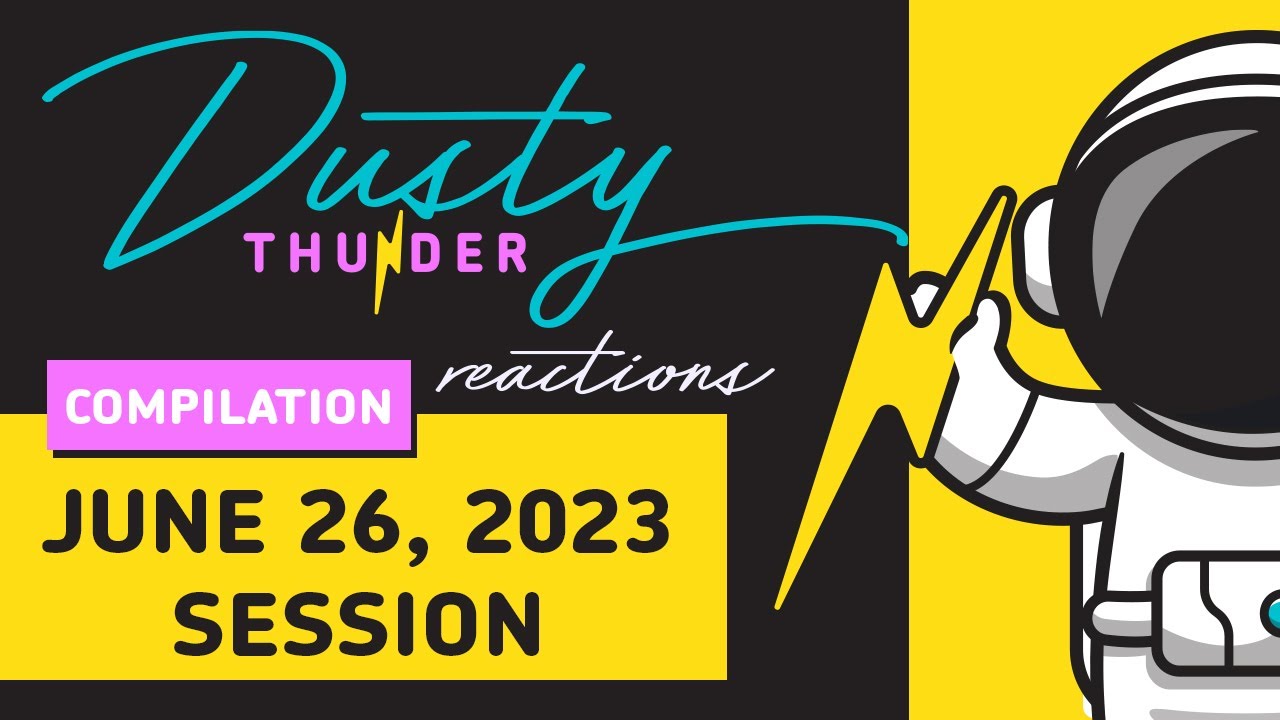Story & Reaction Compilation - The June 26th, 2023 Session - Dusty Reads & Reacts