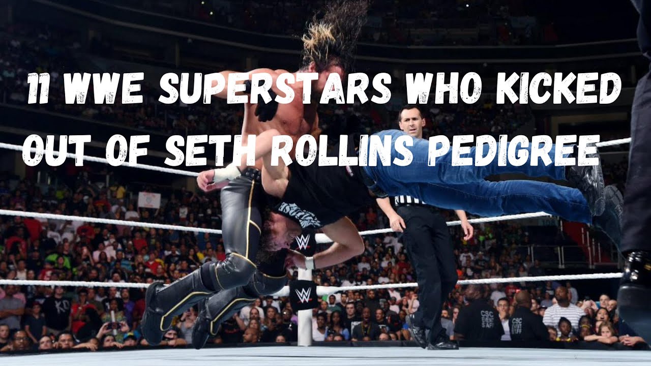11 WWE Superstars Who Kicked Out Of Seth Rollins Pedigree