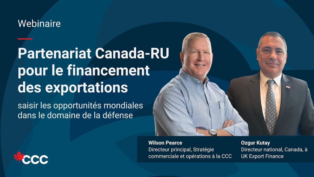 Partenariat CCC-UKEF pour le financement des exportations - Pour les entreprises canadiennes