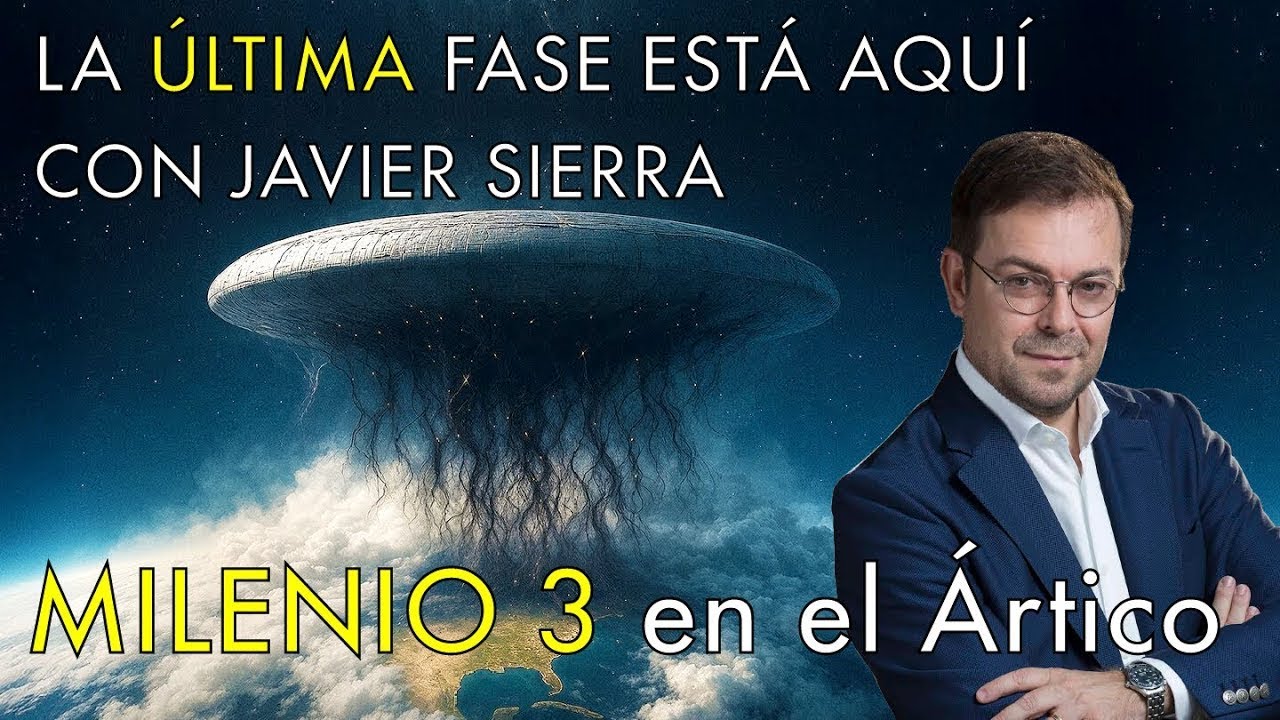 La Última Fase Ha Empezado con Javier Sierra   -   Milenio 3 en el Ártico