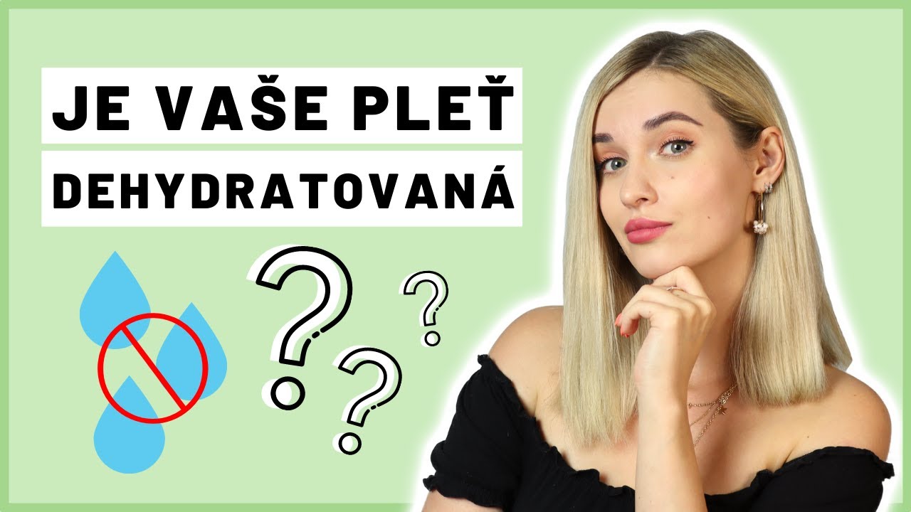 Rozdíl mezi suchou a dehydratovanou pletí