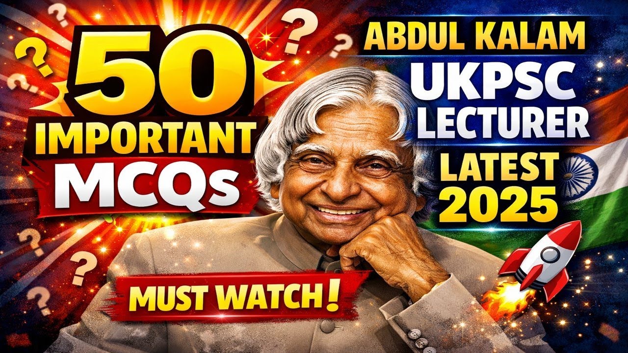 50 IMPORTANTMCQS ABDUL KALAM UKPSC LECTURE LATEST 2025