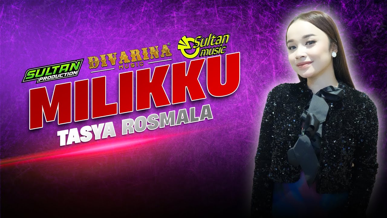 Tasya Rosmala - Milikku - DIVARINA Music