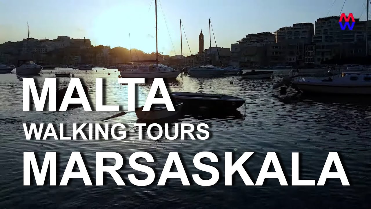 MARSASKALA - MALTA WALKING TOURS