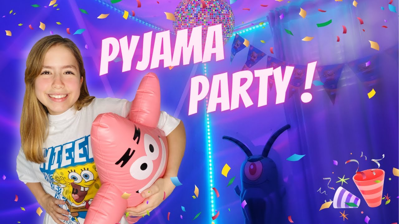 J'ORGANISE UNE PYJAMA PARTY Bob l'éponge