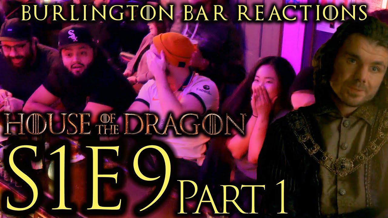 The Bar is Swept Off Their Feet! // House of the Dragon S1x9 Burlington Bar REACTION Part 1! REUP