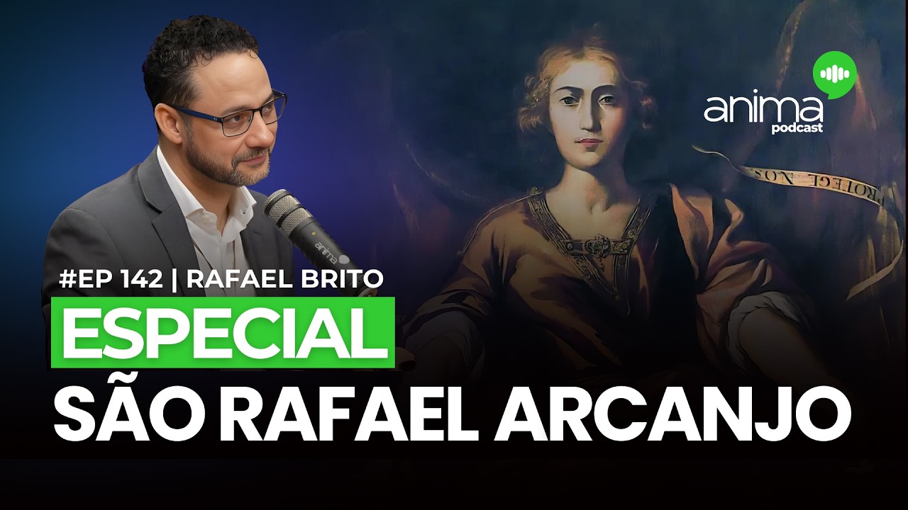 Especial São Rafael Arcanjo | Ep. #142 | com Rafael Brito