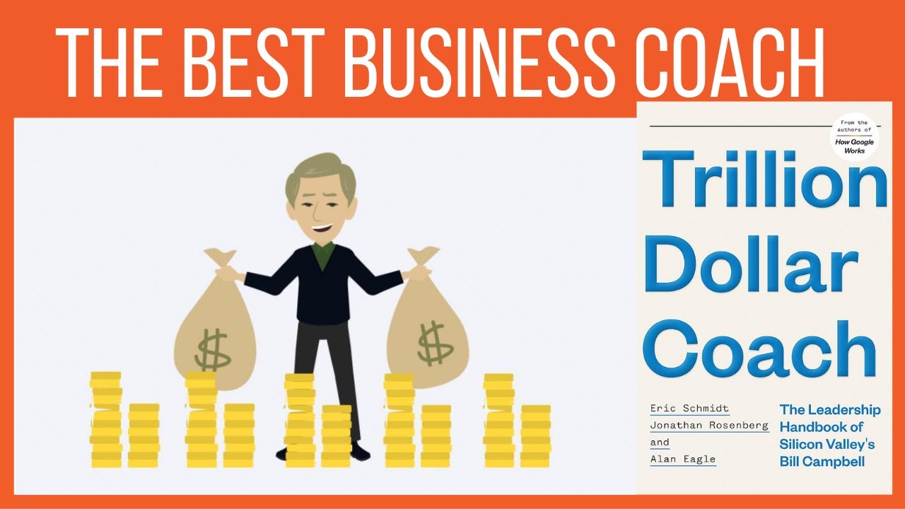The Leadership Handbook of Silicon Valley's Bill Campbell - Trillion Dollar Coach