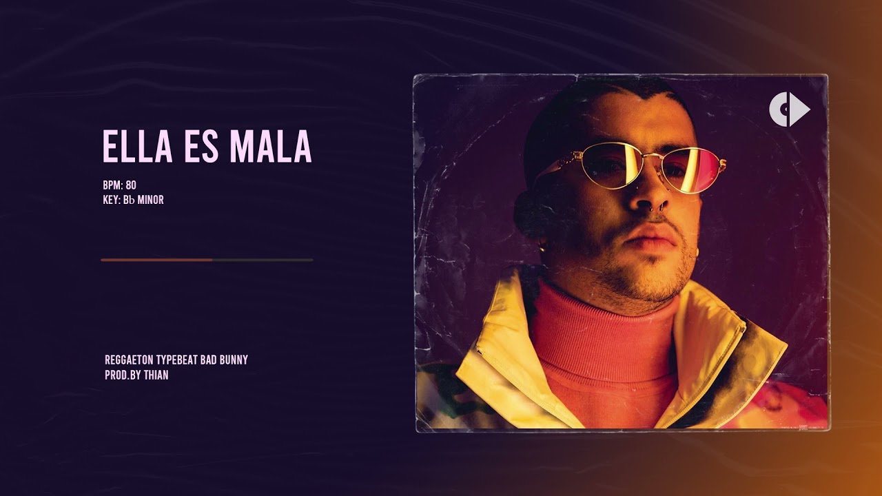(SOLD) Instrumental Reggaeton - ELLA ES MALA - TypeBeat Bad Bunny - Th&iacute;an