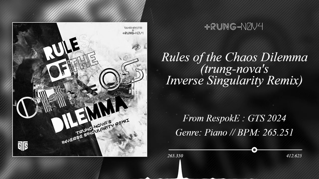 @takehirotei - Rules of the Chaos Dilemma (trung-nova's Inverse Singularity Remix)