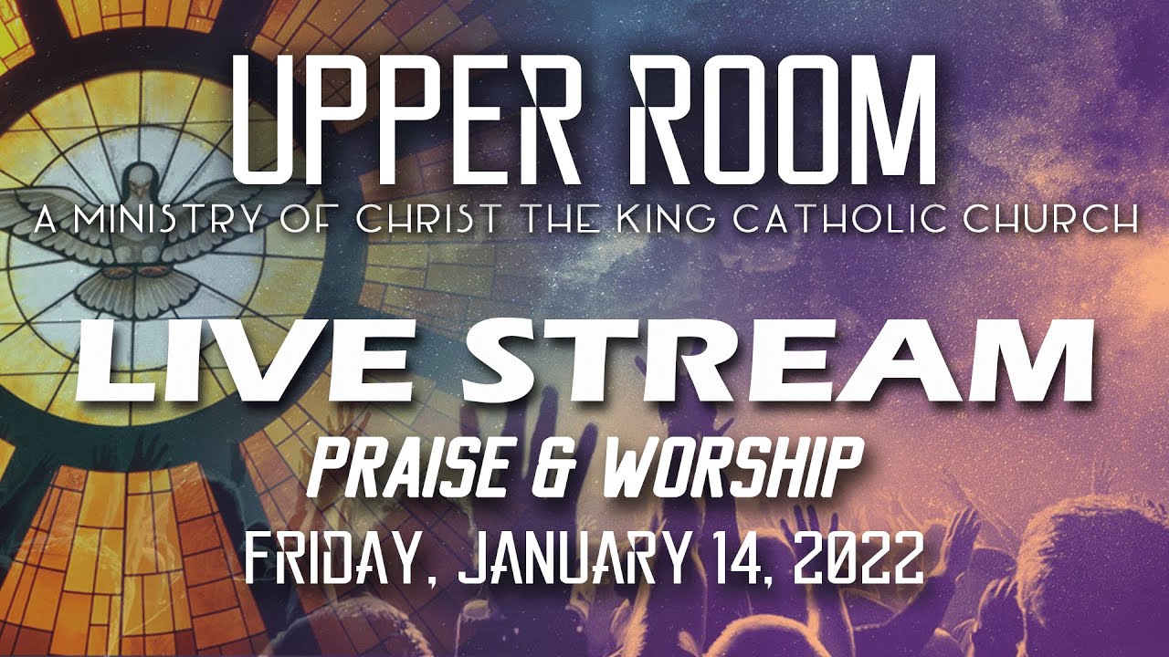 Upper Room LIVE from Christ the King Ann Arbor - January 14, 2022
