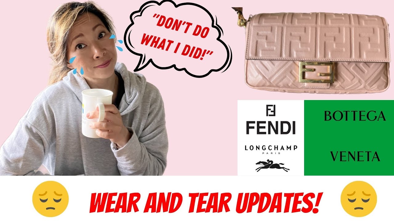 DISAPPOINTING WEAR & TEAR UPDATES | FENDI BAGUETTE | BOTTEGA VENETA | LONGCHAMP