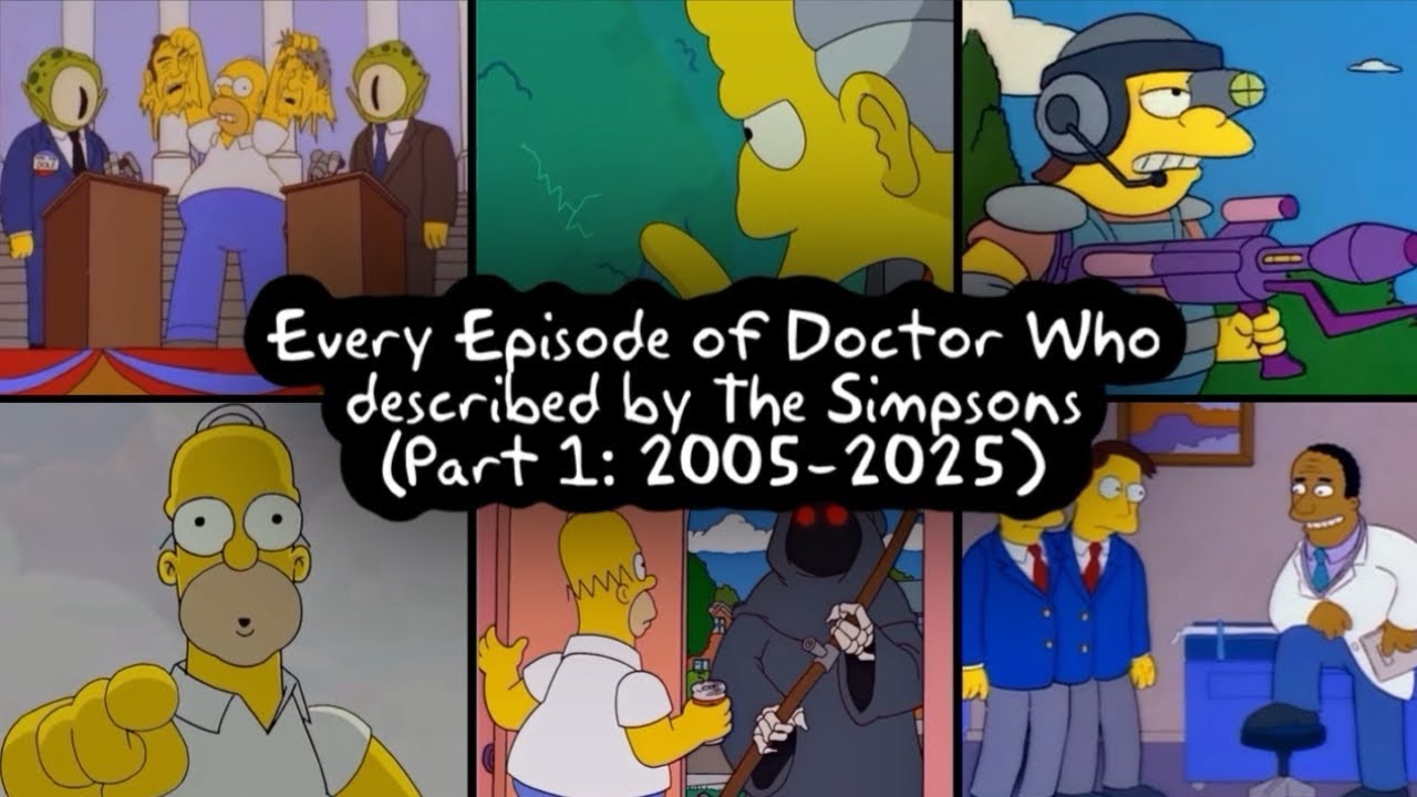 Every episode of Doctor Who described by The Simpsons (Part 1: 2005-2025)