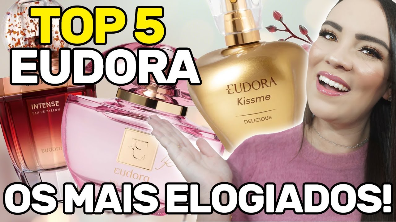 5 MELHORES PERFUMES EUDORA!