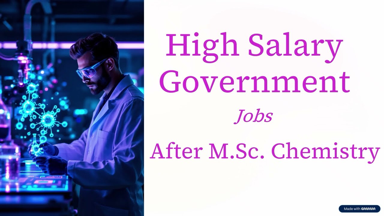 High Salary Government jobs after M.Sc. Chemistry