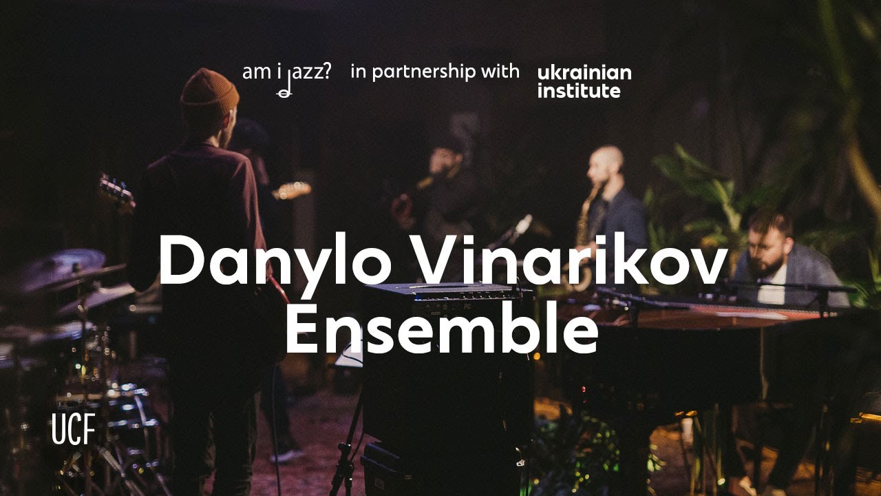 Am I Jаzz? &ndash; Danylo Vinarikov Ensemble
