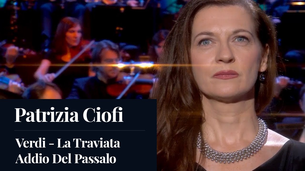 Patrizia Ciofi - Addio Del Passalo - La Traviata - Verdi