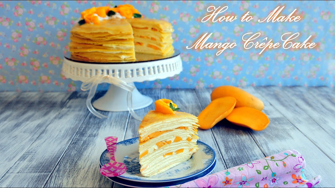How to Make Mango Mille Crepe Cake  芒果法式薄餅千層蛋糕