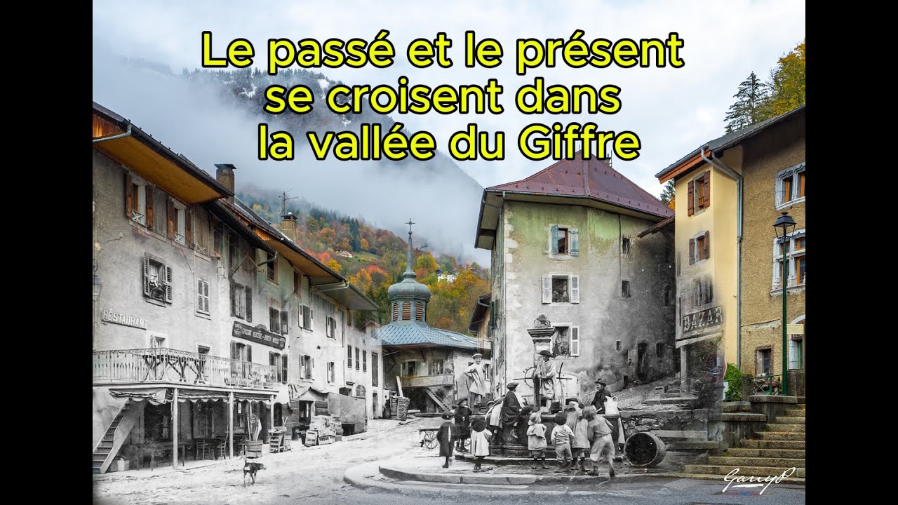 Le pass&eacute; et le pr&eacute;sent en traversant la vall&eacute;e du Giffre