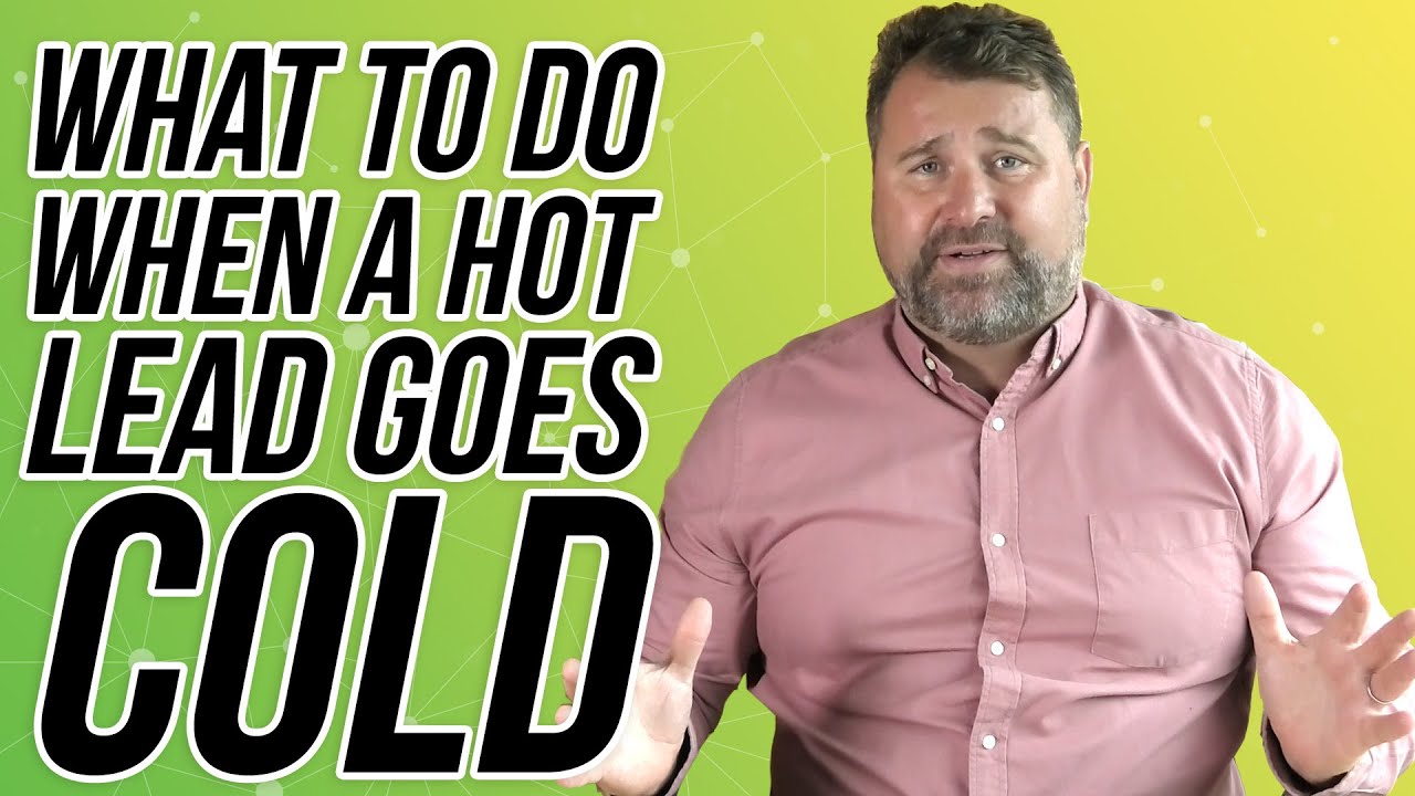 What To Do When A Hot Lead Goes Cold - Matthew Elwell